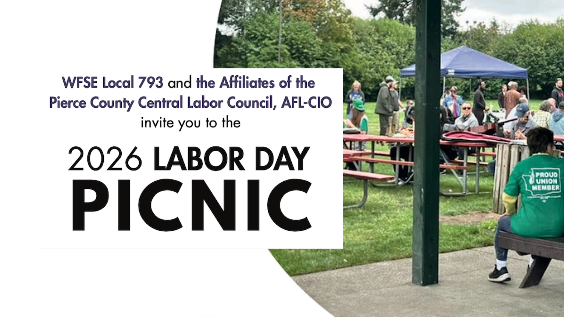 Text reads, "WFSE Local 793 and the Affiliates of the Pierce County Central Labor Council, AFL-CIO invite you to the 2026 Labor Day Picnic." There is a picture of WFSE members in their union gear at a previous Labor Day picnic. Everyone is standing or sitting at the park, smiling, and socializing.